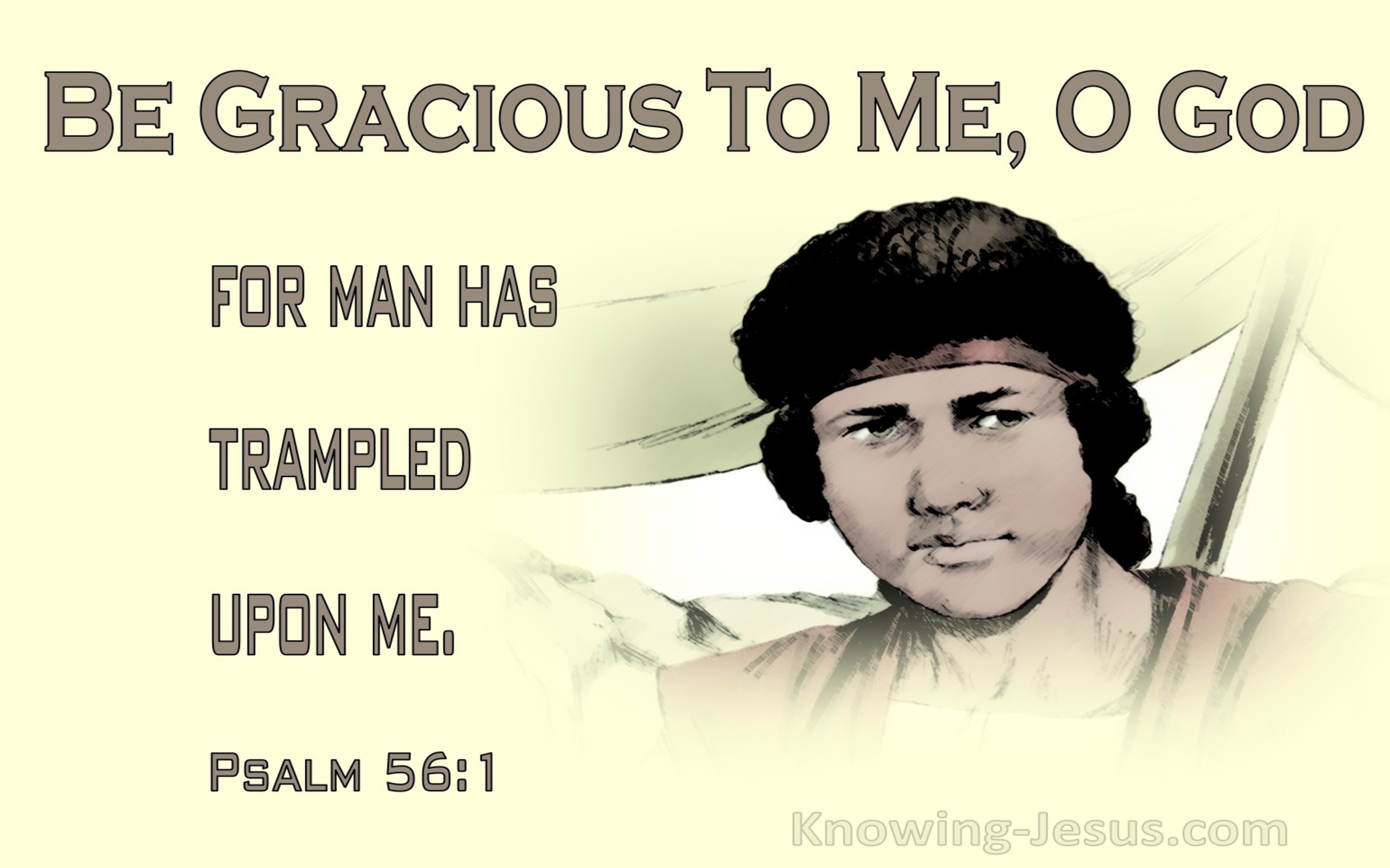 Psalm 56:1 Be Gracious To Me, O God (brown)
